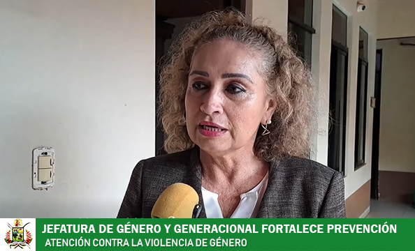 JEFATURA DE GÉNERO Y GENERACIONAL FORTALECE PREVENCIÓN Y ATENCIÓN CONTRA LA VIOLENCIA DE GÉNERO