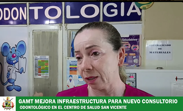 GAMT MEJORA INFRAESTRUCTURA PARA NUEVO CONSULTORIO ODONTOLÓGICO EN EL CENTRO DE SALUD SAN VICENTE 