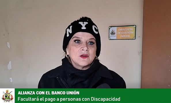 SE GESTIONA FACILIDADES PARA LA APERTURA DE CUENTAS DE PERSONAS CON DISCAPACIDAD EN BANCO UNIÓN
