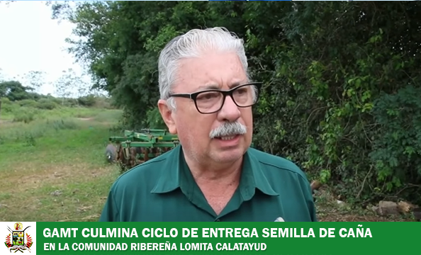 SECRETARÍA DE DESARROLLO PRODUCTIVO CIERRA PRIMER CICLO DE ENTREGA DE SEMILLA DE CAÑA EN LA COMUNIDAD LOMITA CALATAYUD 