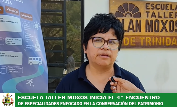 ESCUELA TALLER PLAN MOXOS INICIA SU CUARTO ANIVERSARIO FORTALECIENDO LA FORMACIÓN EN CONSERVACIÓN DEL PATRIMONIO