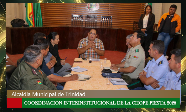 CHOPE PIESTA 2026 INICIA COORDINACIÓN INTERINSTITUCIONAL EN TRINIDAD