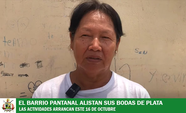 BARRIO PANTANAL SE ALISTA PARA CELEBRAR SUS BODAS DE PLATA 